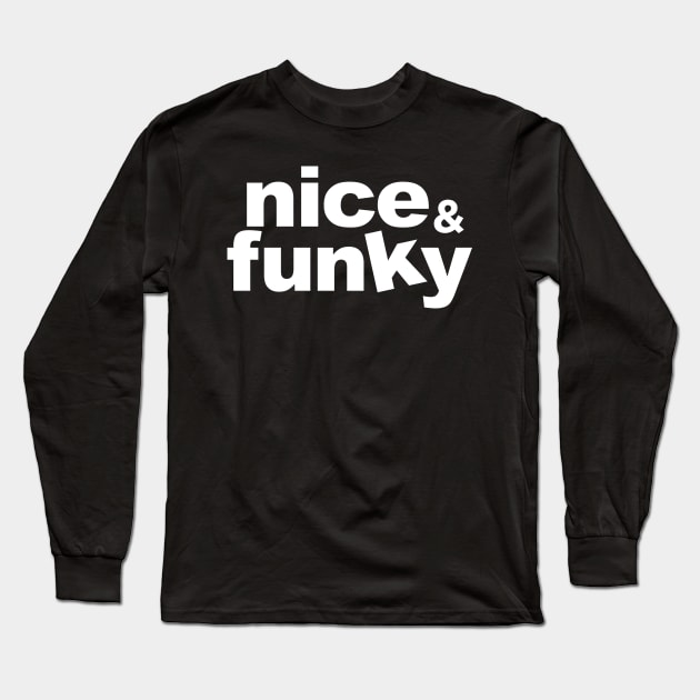 Nice & Funky Long Sleeve T-Shirt by Tee4daily